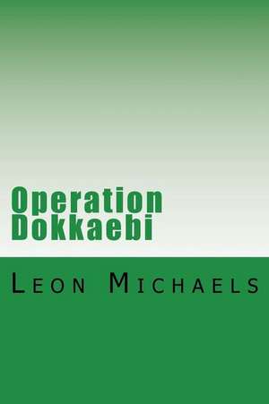 Operation Dokkaebi de Michaels, Leon