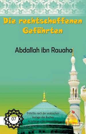 Die Rechtschaffenen Gefahrten - Abdallah Ibn Rauaha de Shaykh Muhammed Hasan Ale Yaseen (Ra)