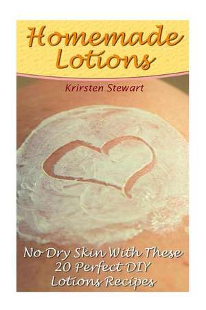 Homemade Lotions de Stewart, Krirsten