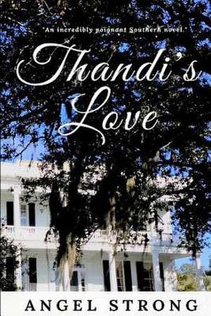 Thandi's Love de Angel Strong