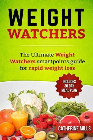 Weight Watchers de Catherine Mills