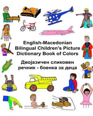 English-Macedonian Bilingual Children's Picture Dictionary Book of Colors de Richard Carlson Jr