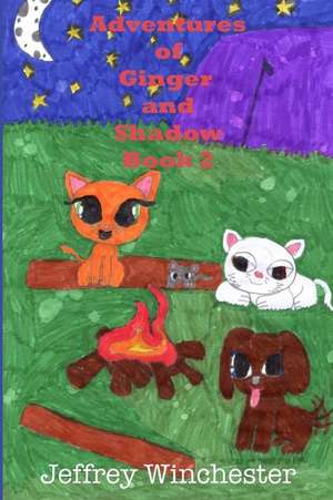 Adventures of Ginger and Shadow Book Two de Jeffrey Winchester