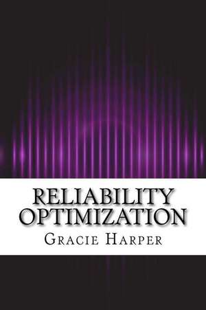 Reliability Optimization de Harper, Gracie