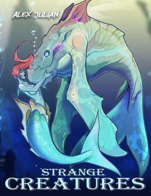 Strange Creatures de Julian, Alex