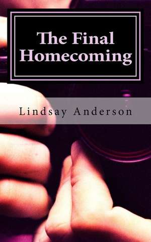 The Final Homecoming de Lindsay Anderson