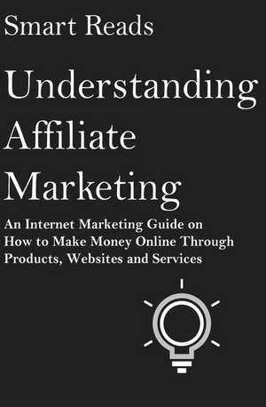 Understanding Affiliate Marketing de Reads, Smart