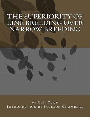 The Superiority of Line Breeding Over Narrow Breeding de O. F. Cook