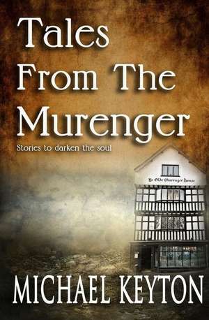 Tales from the Murenger de Michael Keyton