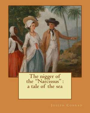 The Nigger of the "Narcissus" de Joseph Conrad