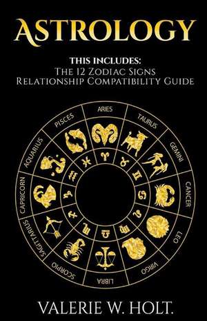 Zodiac Signs de Holt, Valerie W.