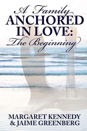 A Family Anchored in Love de Margaret Kennedy