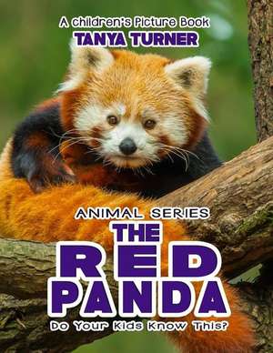 The Red Panda Do Your Kids Know This? de Tanya Turner