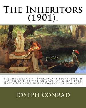 The Inheritors (1901). by de Joseph Conrad