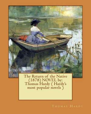 The Return of the Native (1878) Novel by de Thomas Hardy