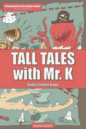 Tall Tales with Mr. K (a Dyslexiassist Reader) de Rygg, Kathy Sattem