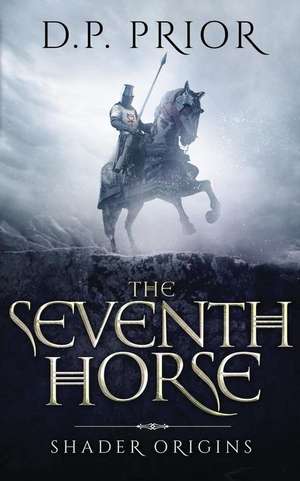 The Seventh Horse de D. P. Prior