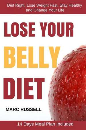 Lose Your Belly Diet de Marc Russell