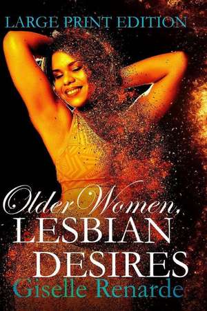 Older Women, Lesbian Desires de Giselle Renarde