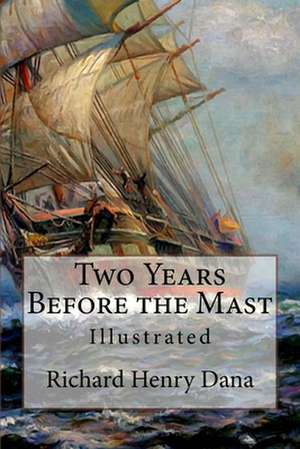 Two Years Before the Mast de Richard Henry Dana