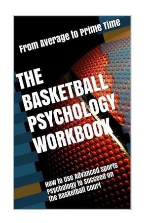 The Basketball Psychology Workbook de Uribe Masep, Danny