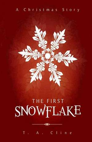 The First Snowflake de T. a. Cline