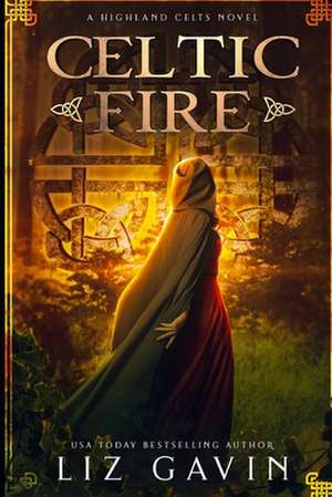 Celtic Fire de Liz Gavin
