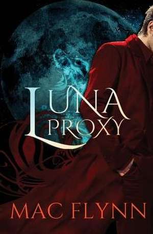 Luna Proxy (Werewolf Shifter Romance) de Mac Flynn