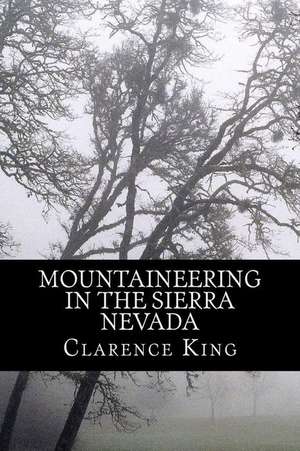 Mountaineering in the Sierra Nevada de Clarence King