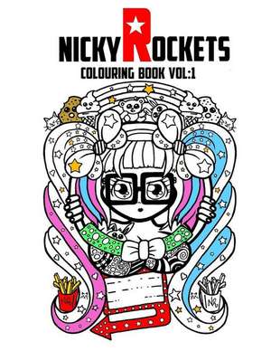 Nicky Rockets Colouring Book Vol 1 de Rockets, Nicky