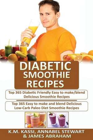 Diabetic Smoothie Recipes de MR K. M. Kassi