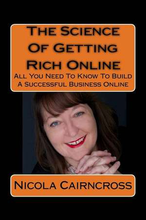 The Science of Getting Rich Online de Nicola Cairncross