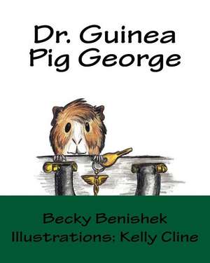 Dr. Guinea Pig George de Benishek, Becky