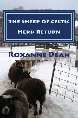 The Sheep of Celtic Herd Return de Dean, MS Roxanne M.