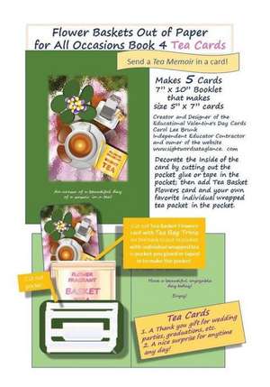 Flower Baskets Out of Paper for All Occasions Book 4 Tea Cards de Carol Lee Brunk