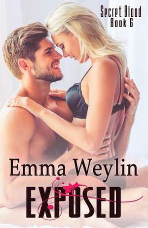 Exposed de Emma Weylin