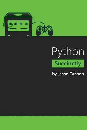 Python Succinctly de Jason Cannon