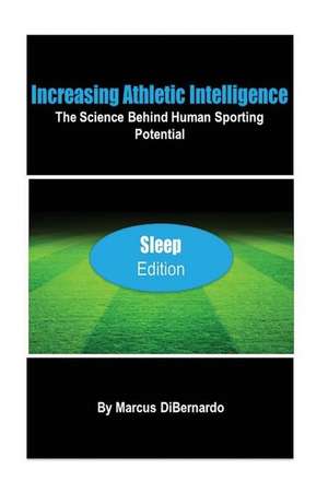 Increasing Athletic Intelligence de Marcus Dibernardo