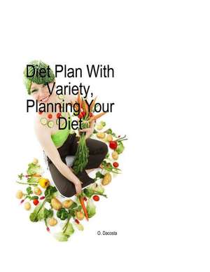 Diet Plan with Variety de O. Dacosta