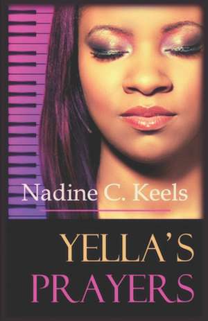 Yella's Prayers de Nadine C. Keels