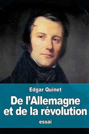 de L'Allemagne Et de La Revolution de Edgar Quinet