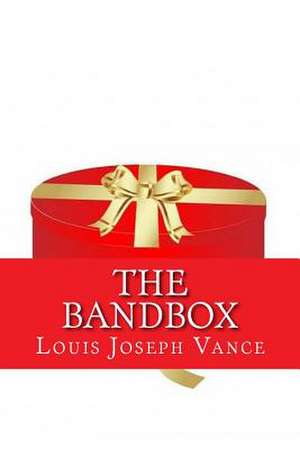 The Bandbox de Louis Joseph Vance