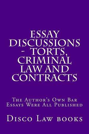 Essay Discussions - Torts, Criminal Law and Contracts de Law Books, Disco