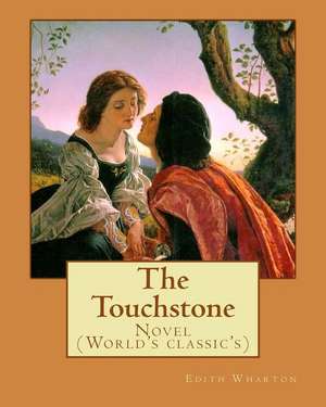 The Touchstone. by de Edith Wharton