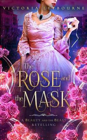 The Rose and the Mask de Leybourne, Victoria