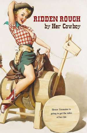 Ridden Rough by Her Cowboy de Anonymous