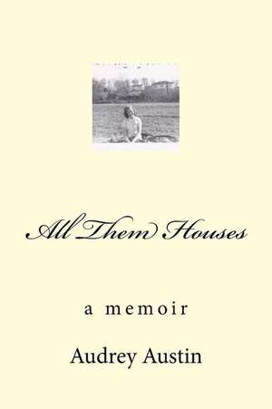 All Them Houses de Audrey Austin