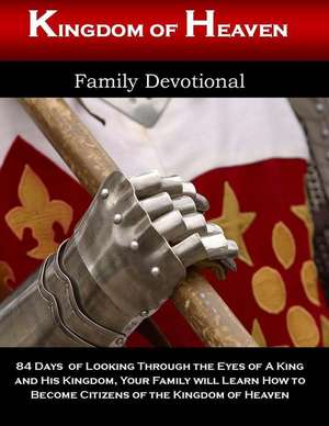 Kingdom of Heaven Family Devotional de Alicia White