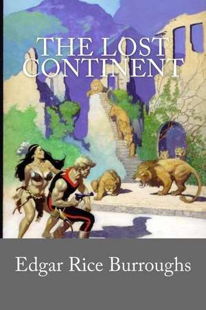 The Lost Continent de Edgar Rice Burroughs