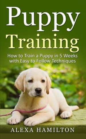 Puppy Training de Hamilton, Alexa